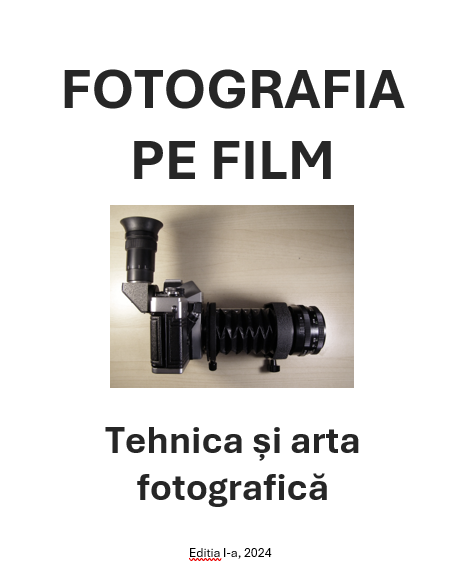 Fotografia pe film – Tehnica și artă fotografica