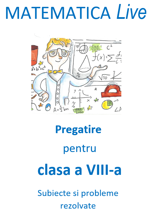 Matematica Live - Pregatire pentru clasa a VIII-a